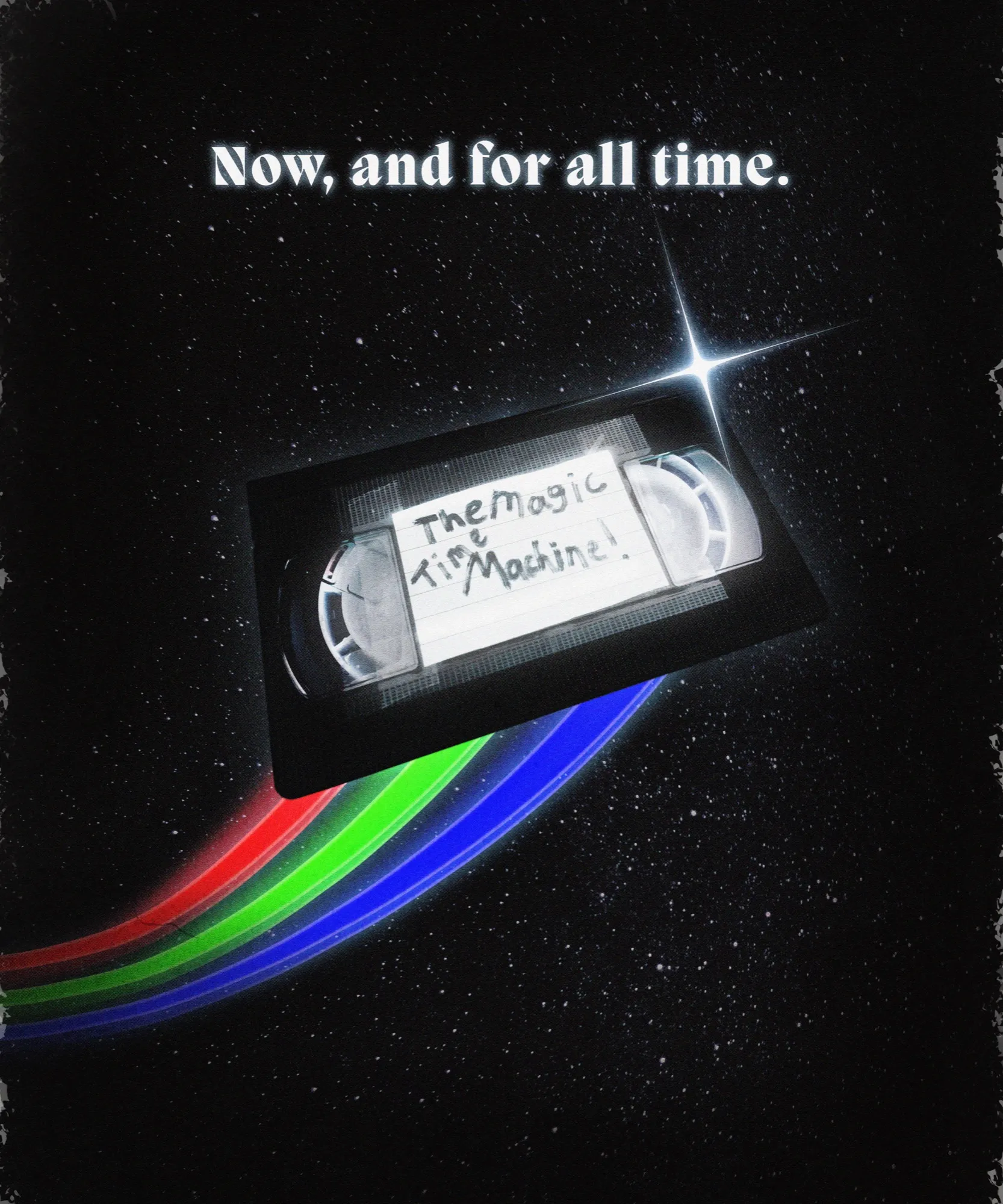 A VHS tape labeled 'The Magic Time Machine!' trailing a rainbow streak through the stars